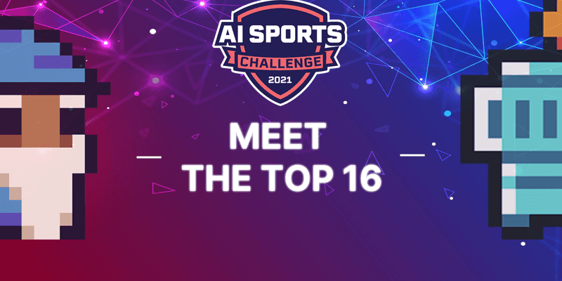 AI Sports Challenge 2021: Meet the top sixteen